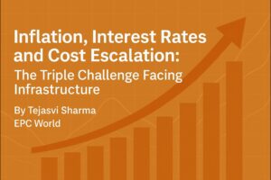 Inflation, Interest Rates and Cost Escalation: The Triple Challenge Facing Infrastructure