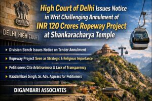 Delhi High Court Issues Notice on Annulment of ₹120-Crore Shankaracharya Ropeway Tender Delhi High Court Issues Notice on Annulment of ₹120-Crore Shankaracharya Ropeway Tender